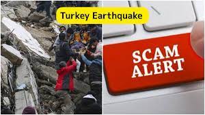 Turkey – Syria Earthquake SCAMS